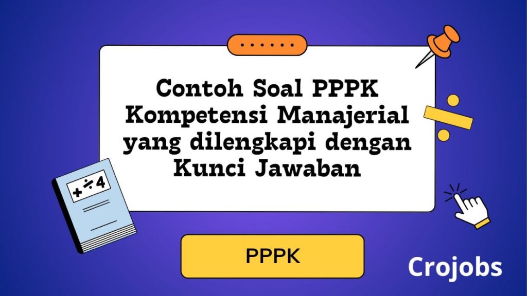 Contoh Soal PPPK Kompetensi Manajerial Beserta Kunci Jawaban