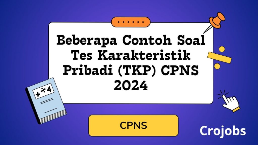 Beberapa Contoh Soal TKP (Tes Karakteristik Pribadi) CPNS 2024